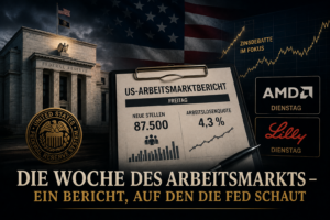 Mehr über den Artikel erfahren Wochenausblick KW 32 — Die Woche des Arbeitsmarkts, mit Blick auf die Fed